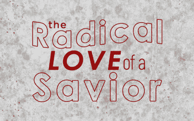 The Radical Love a Savior – Lindsey Carter