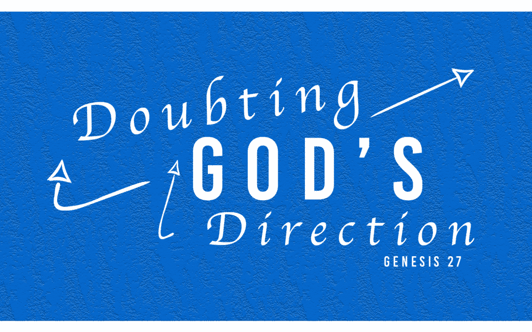 Doubting God’s Direction – Chelsea Puckett