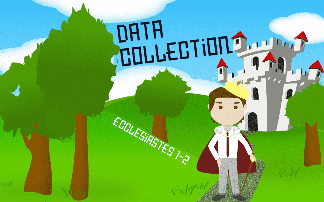 Data Collection - Ecclesiastes 1-2 - Chris Carter