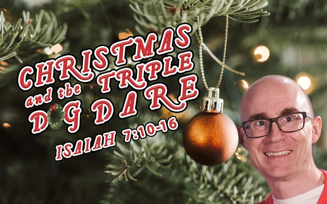 Christmas and the Triple Dog Dare – Chris Carter