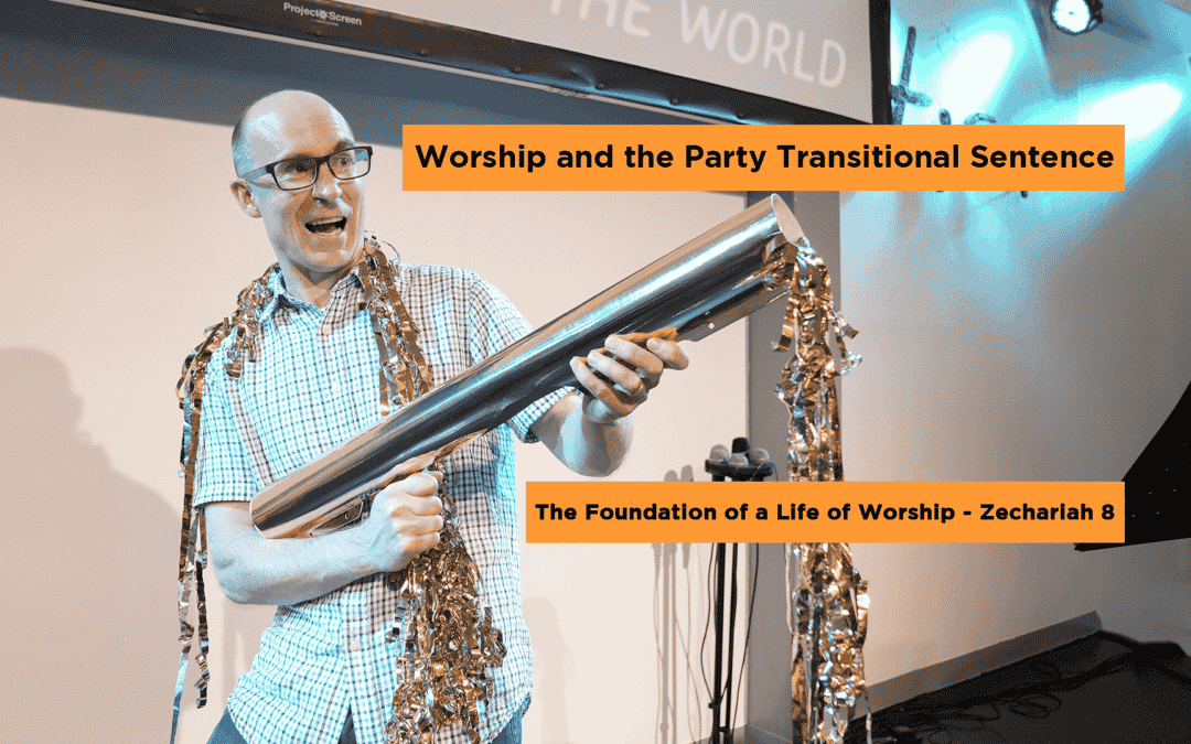 Worship and the Party Transitional Sentence