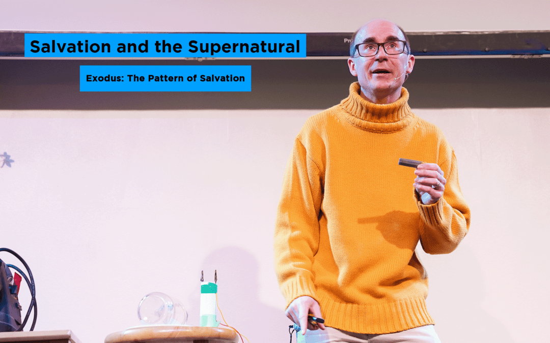 Salvation and the Supernatural – Chris Carter